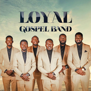 Loyal Gospel band - Lutsilielo