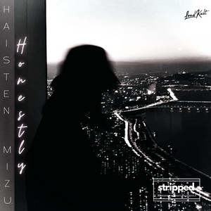 Honestly (Stripped Version)