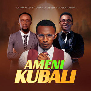 Joshua Assey - Amenikubali (feat. Godfrey steven & Shaska makota)