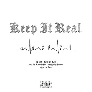 Keep It Real by tip jam