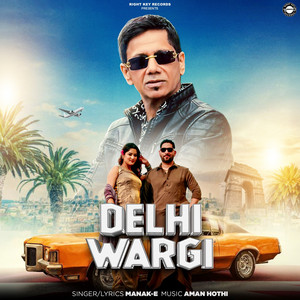 Delhi Wargi by Manak-E, Aman Hothi