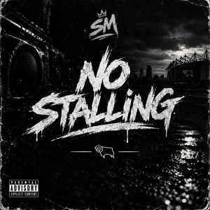 NO STALLING-SM by SMOffical