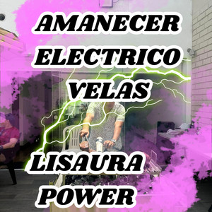 AMANECER ELECTRICO VELAS by LISAURA POWER