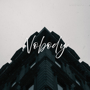 Nobody - Radio Edit by Archer