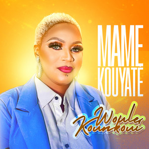 Mame Kouyaté - Woulé Kounkoui
