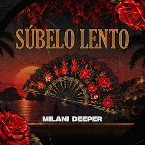 Súbelo Lento by Milani Deeper