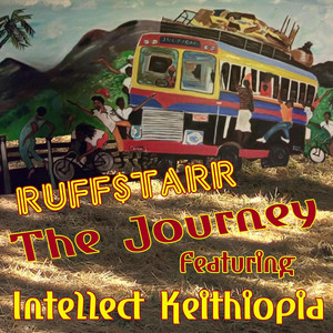 THE JOURNEY by RUFFSTARR, Intellect Keithiopia