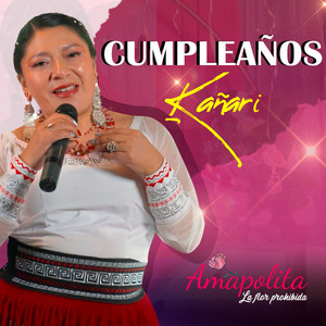 AMAPOLITA LA FLOR PROHIBIDA - Cumpleaños Kañari