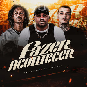 FAZER ACONTECER,The White,C1 MC,Nego Pim by TW OFICIAL, EO BANDO RECORDS, Nego Pim, C1 MC
