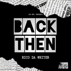 BACK THEN by Rico Da Writer