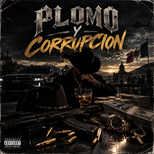 Plomo y Corrupcion by Ley05