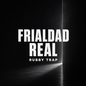 Frialdad Real by Rubby trap