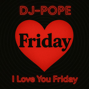 I Love You Friday