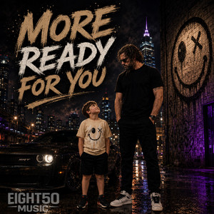 More Ready For You by Eight50Music