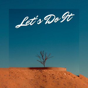 Let's Do It by F0LNEKING