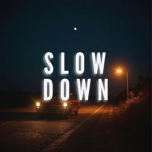 Slow Down by Malditho.wav