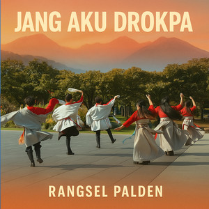Rangsel palden - Jang Aku Drokpa
