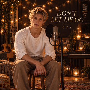 Don't let me go by CRY