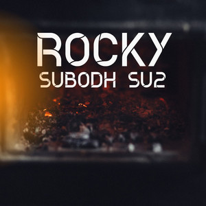Subodh Su2 - Rocky