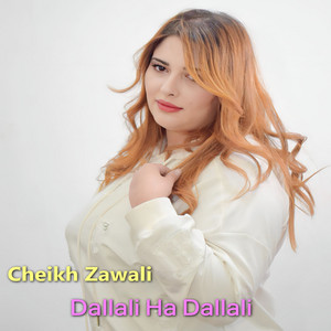 Cheikh Zawali - Dallali Ha Dallali