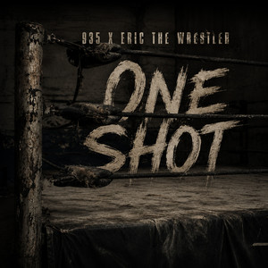 One Shot by 935, Eric The Wrestler