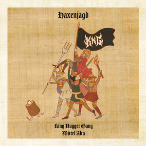 Haxenjagd by King Nugget Gang, Mittel Alta