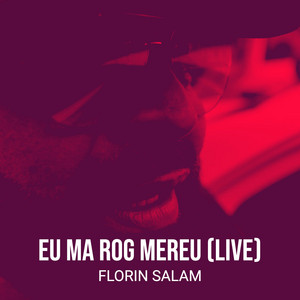 Florin Salam - Eu Ma Rog Mereu (Live)