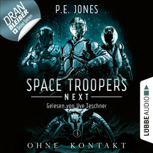 Ohne Kontakt [Space Troopers Next, Folge 3 (Ungekürzt)]