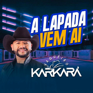 Vaqueiro Karkará - A Lapada Vem Ai