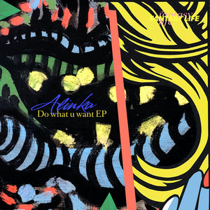 Alinka — Do What U Want EP