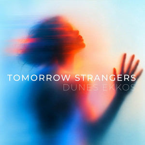 Tomorrow Strangers by Dunes Ekkos
