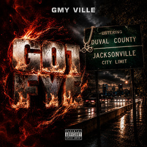 Got Fye by GMY Ville