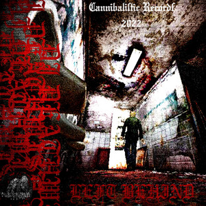LEFT BEHIND by DJ Deathwish