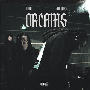 Dreams by N'EVIL, Ken Vybz