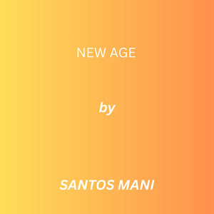 NEW AGE by SANTOS MANI