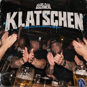 Klatschen by So a Gschwerl