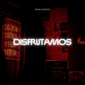 Disfrutamos by Kairo La Bestia