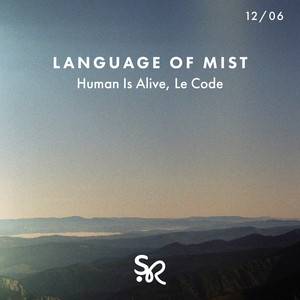 Language of Mist by Human Is Alive, Le Code