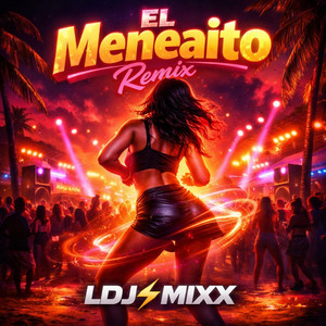 LDJMIXX - El meneaito (Remix)