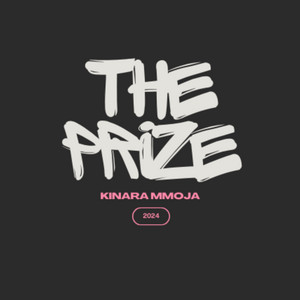 THE PRIZE - Remix by KINARA MMOJA