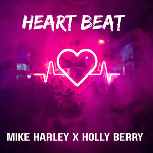 Heart Beat by Mike Harley, Holly Berry