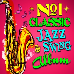 No. 1 Classic Jazz & Swing Album - Compilation by Various Artists
