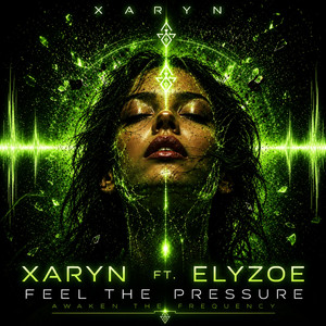 FEEL THE PRESSURE by XARYN