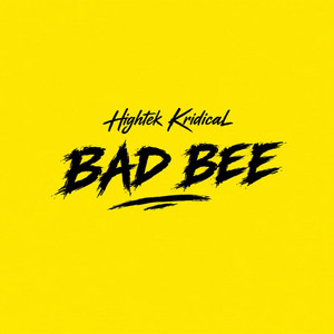 BAD BEE by FlowDee, Hightek kridical, Guru haze, Junior Grey