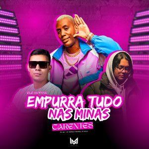 Empurra Tudo nas Mina Carente