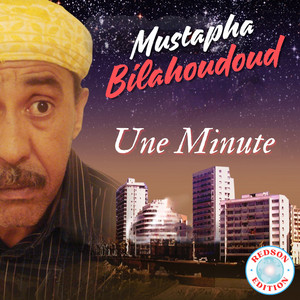 Mustapha Bilahoudoud. - Une minute