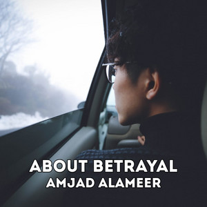 AMJAD ALAMEER - About Betrayal