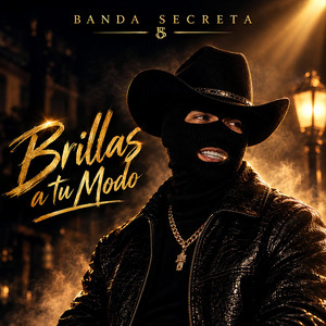 Brillas a tu modo by Banda Secreta