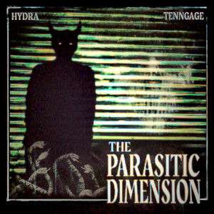 The Parasitic Dimension by Hydra, Tenngage