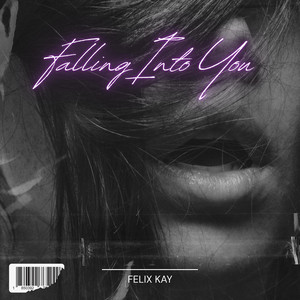 Falling Into You by Felix Kay